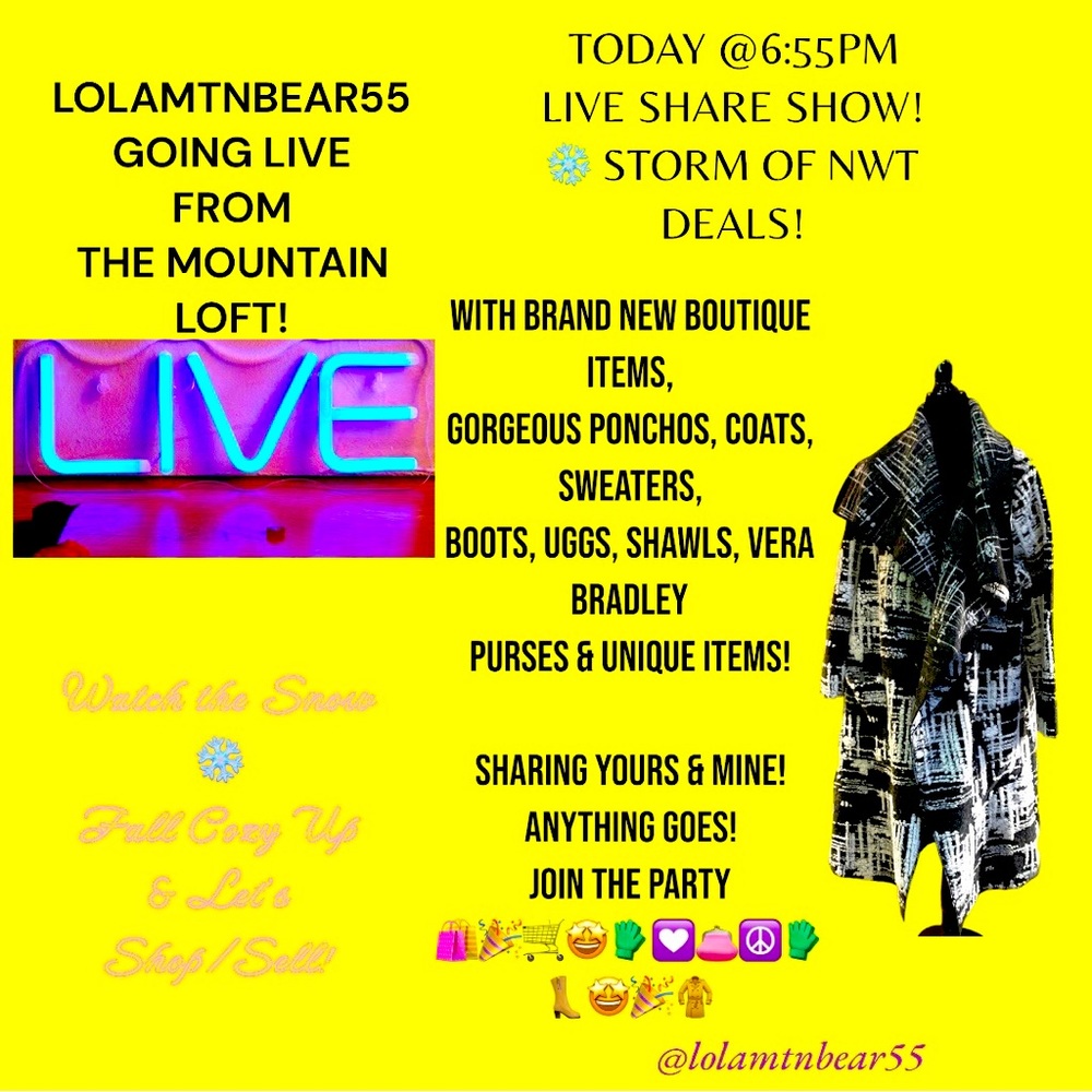 LOLAMTNBEAR55 LIVE 6:55PM FROM MTN LOFT SNOW STORM SHARE SHOW! SELL ANY ITEMS!